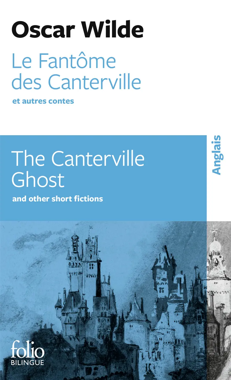 Le Fantôme des Canterville et autres contes/The Canterville Ghost and other short fictions - Oscar Wilde