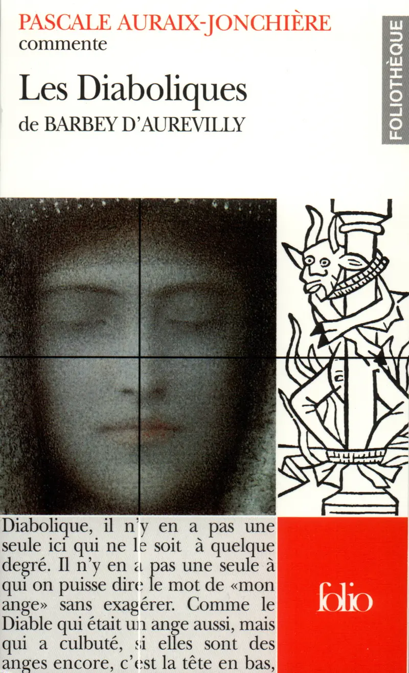 Les Diaboliques de Barbey d'Aurevilly (Essai et dossier) - Pascale Auraix-Jonchière