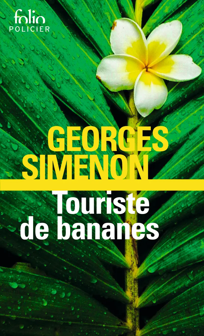 Touriste de bananes - Georges Simenon