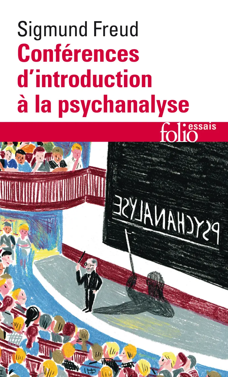Conférences d'introduction à la psychanalyse - Sigmund Freud