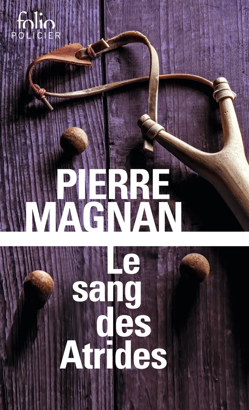 Le sang des Atrides - Pierre Magnan