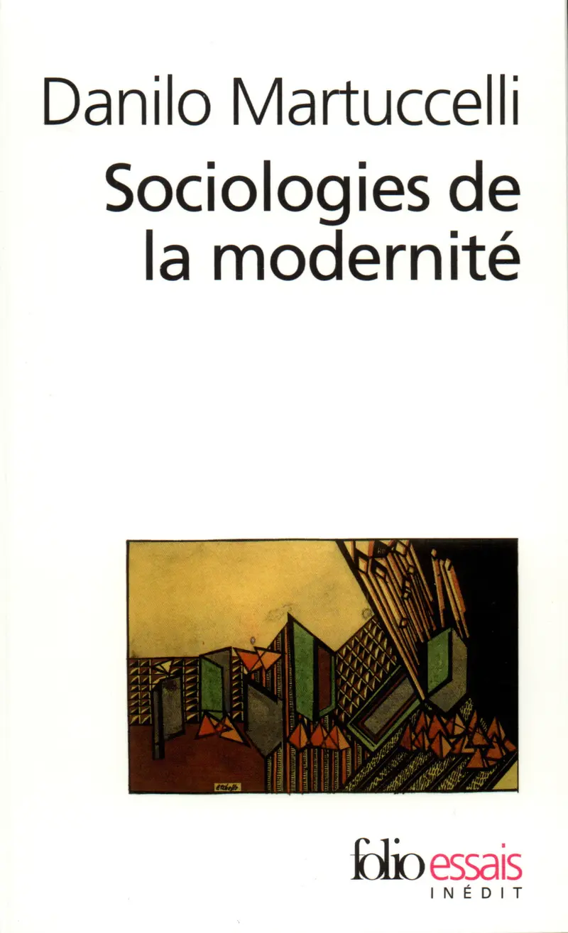 Sociologies de la modernité - Danilo Martuccelli