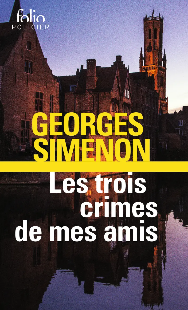 Les Trois crimes de mes amis - Georges Simenon