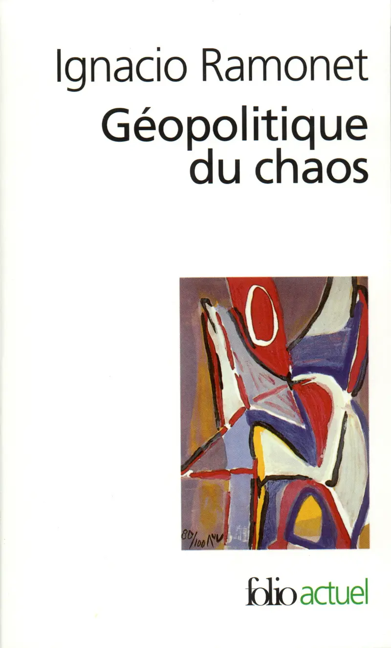 Géopolitique du chaos - Ignacio Ramonet