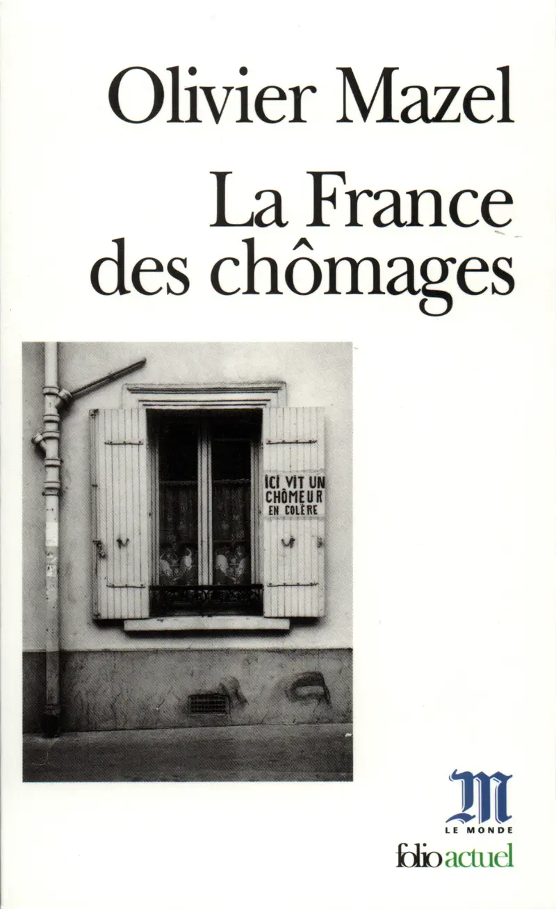 La France des chômages - Olivier Mazel