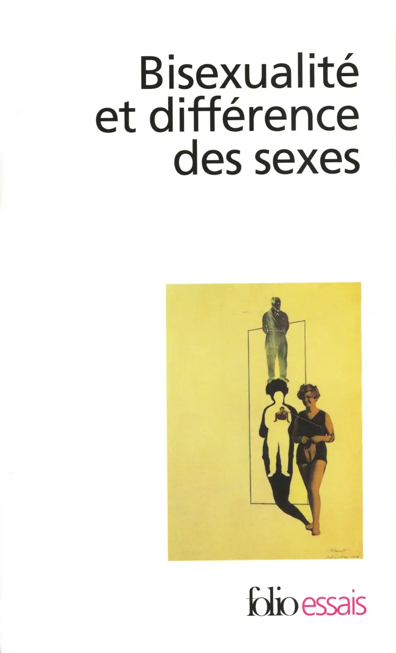 Bisexualité et différence des sexes - Collectif - Jean-Marc Alby - Didier Anzieu - Claude Aron - Felix Boehm - Luc Brisson - Françoise Cachin - Christian David - Pierre Fédida - Wilhelm Fliess - Jean Gillibert - André Green - Georg Groddeck - Masud Khan - Léon Kreisler - Roger Lewinter - Joyce McDougall - Herman Nunberg - J.-B. Pontalis - Marie-Christine Pouchelle - Robert J. Stoller - D.W. Winnicott