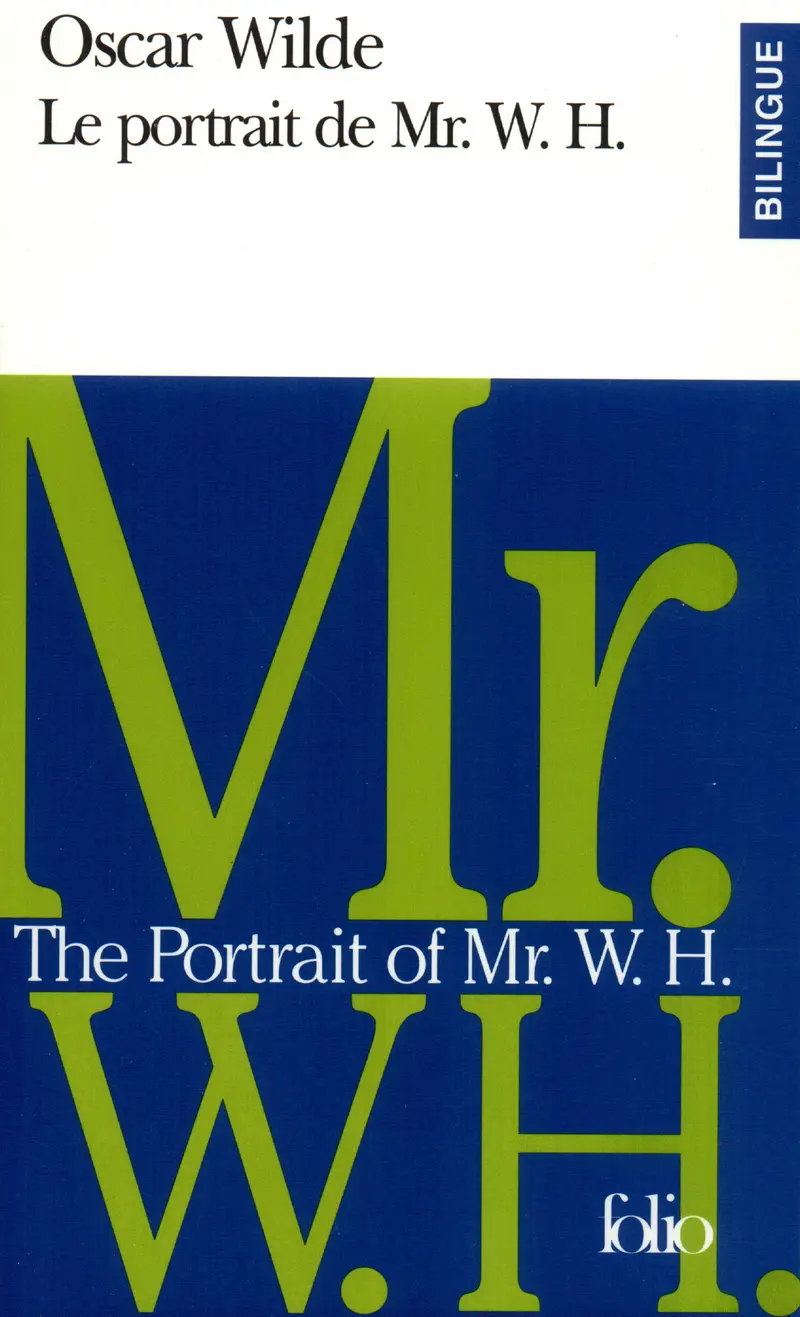 Le Portrait de Mr. W. H./The Portrait of Mr. W. H. - Oscar Wilde