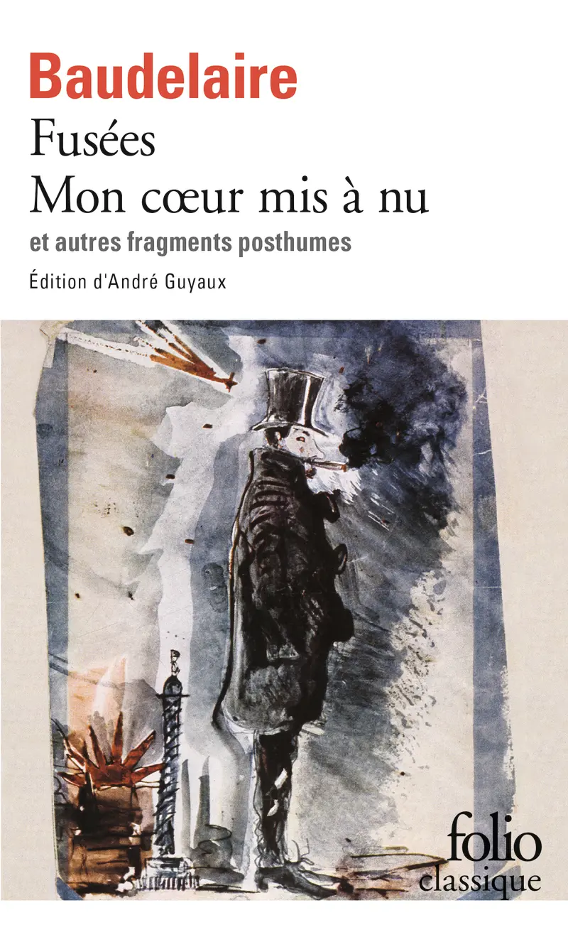 Fusées – Mon cœur mis à nu et autres fragments posthumes - Charles Baudelaire