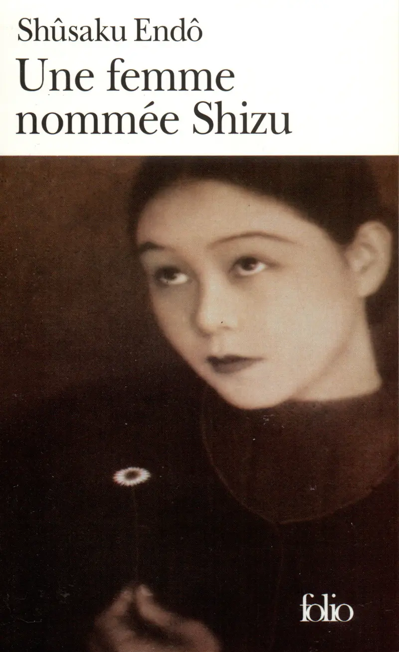 Une Femme nommée Shizu - Shûsaku Endô