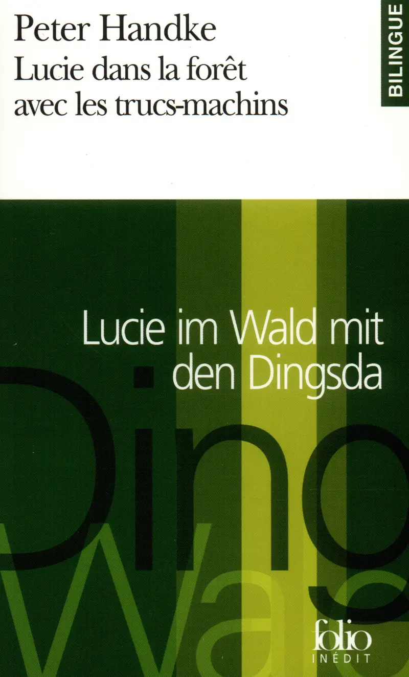 Lucie dans la forêt avec les trucs-machins/Lucie im Wald mit den Dingsda - Peter Handke