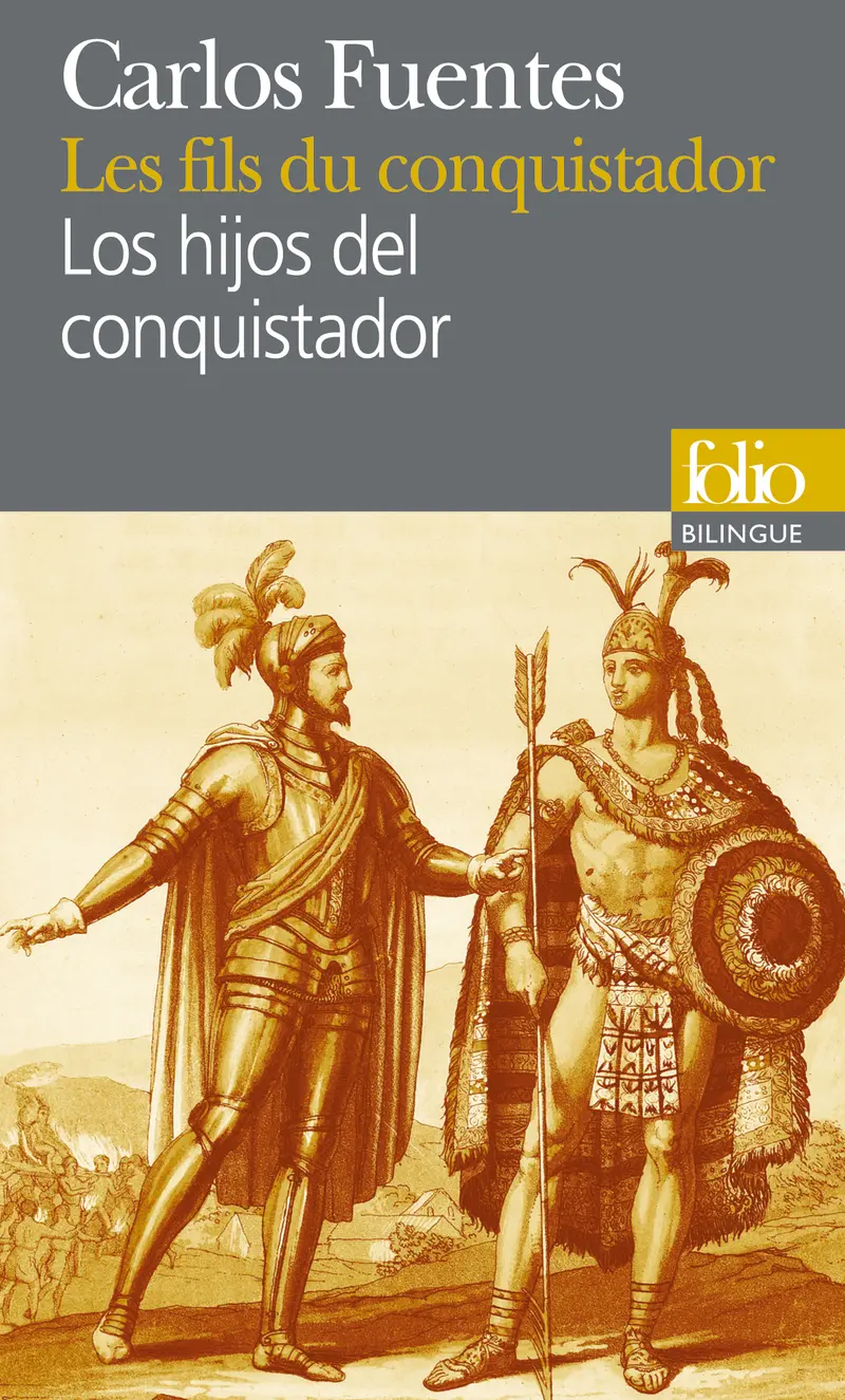Les fils du conquistador/Los hijos del conquistador - Carlos Fuentes