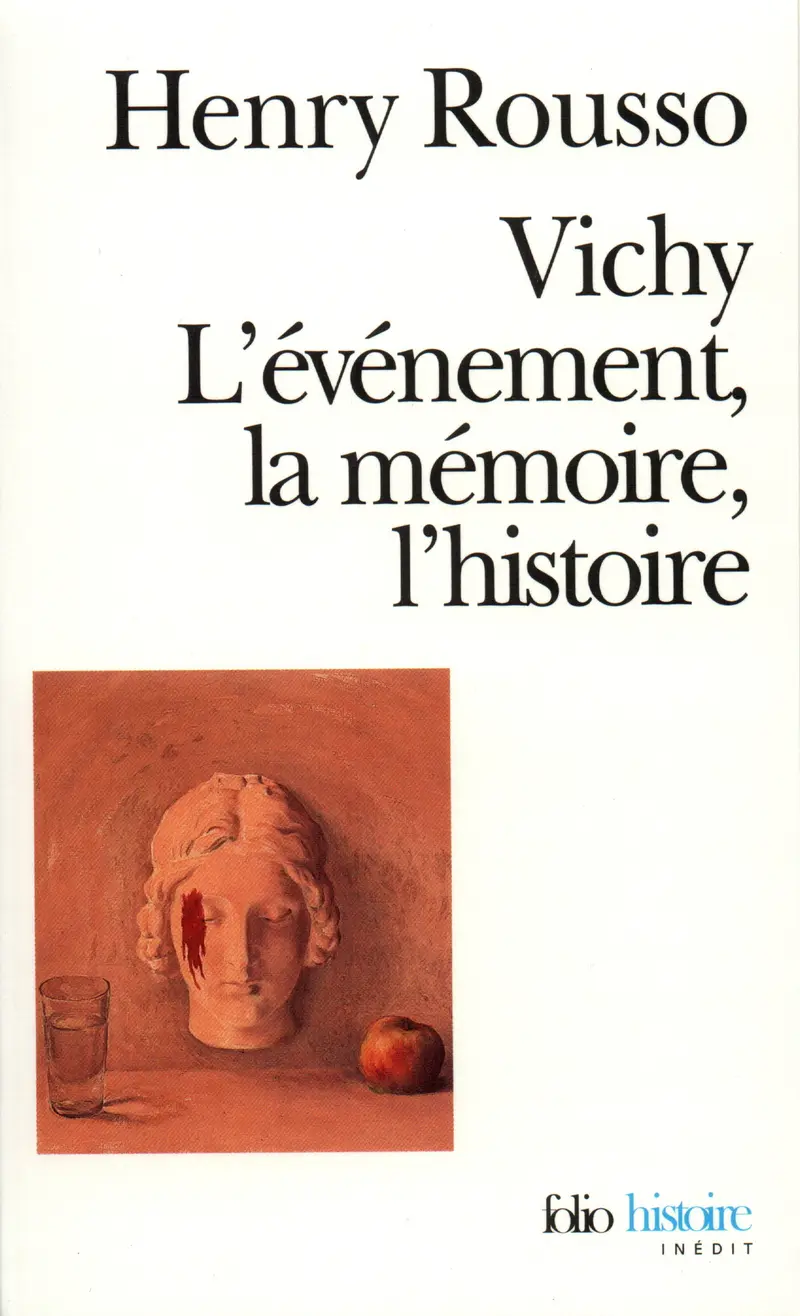 Vichy. L'événement, la mémoire, l'histoire - Henry Rousso