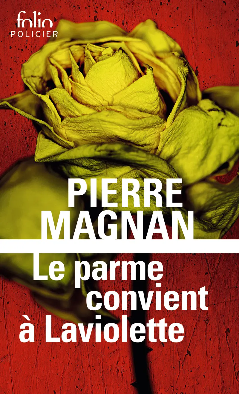 Le parme convient à Laviolette - Pierre Magnan