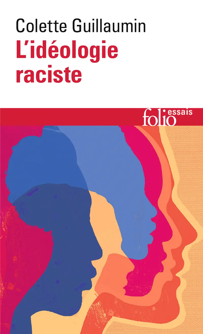 L'Idéologie raciste - Colette Guillaumin