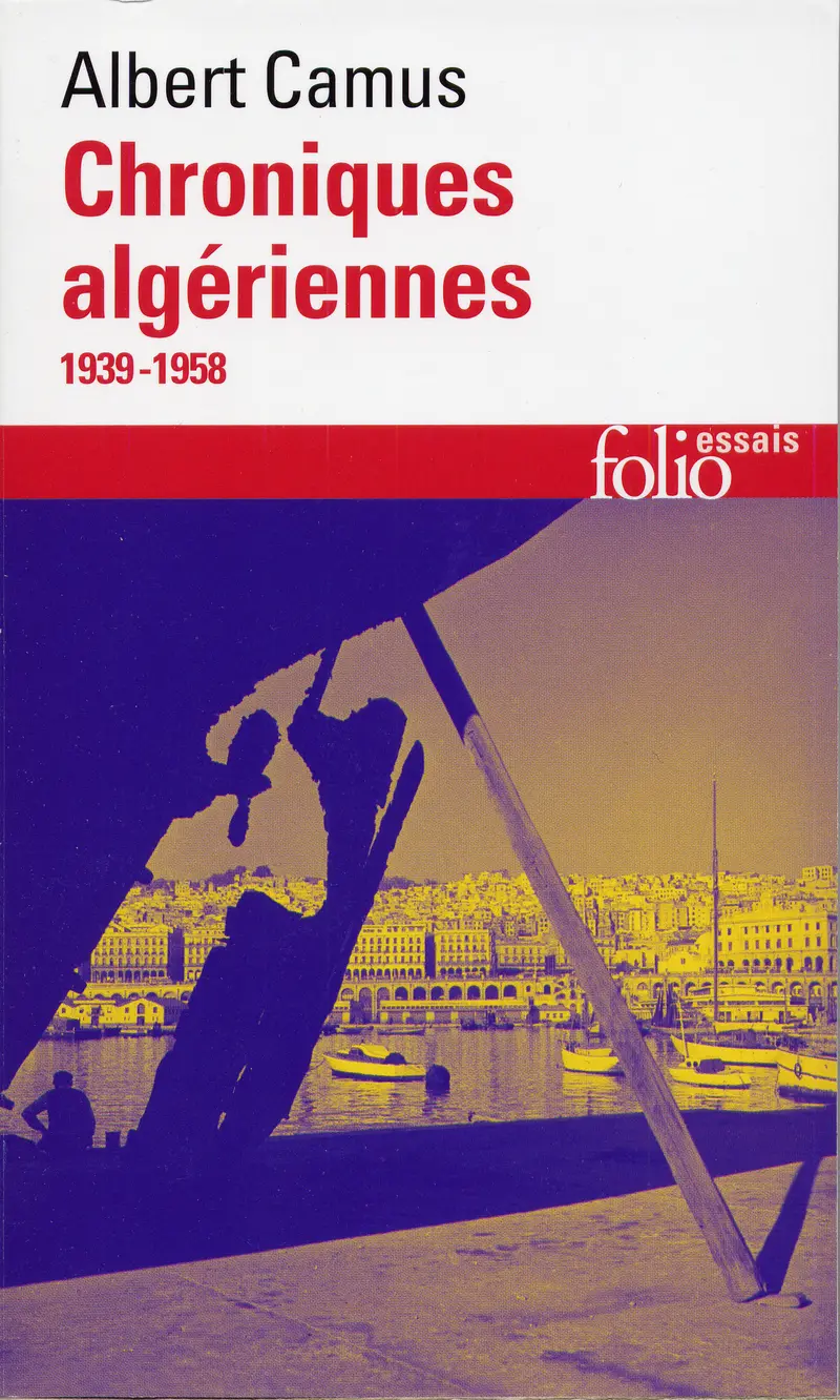 Chroniques algériennes - Albert Camus