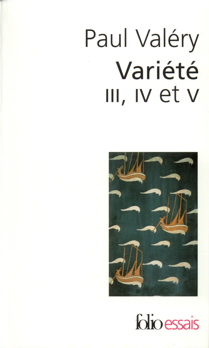 Variété III, IV et V - Paul Valéry