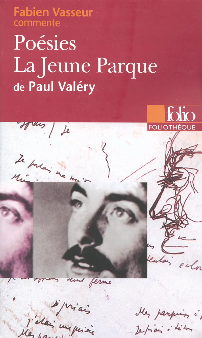 Poésies – La Jeune Parque de Paul Valéry (Essai et dossier) - Fabien Vasseur