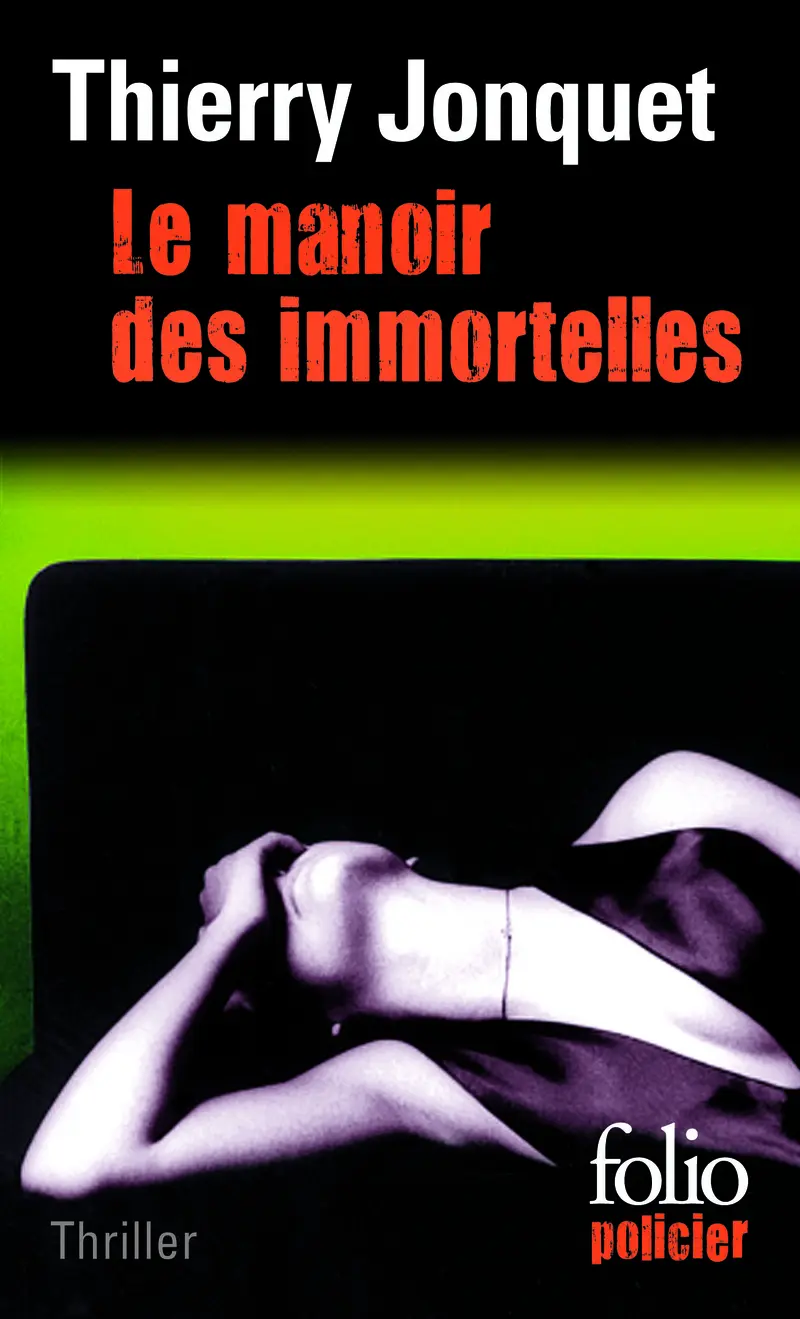 Le manoir des immortelles - Thierry Jonquet