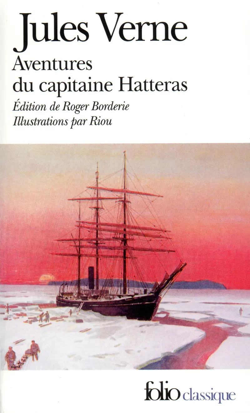 Voyages et aventures du capitaine Hatteras - Jules Verne - Montaut - Riou