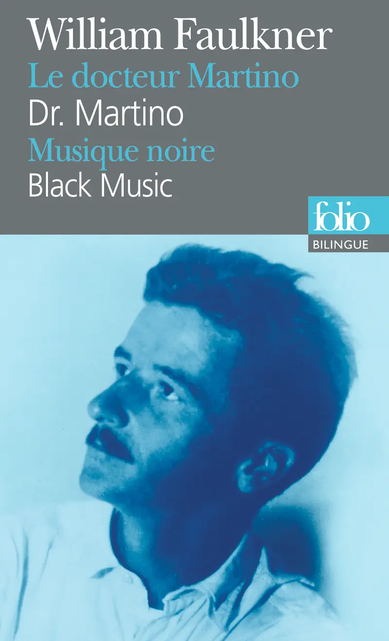 Docteur Martino/Dr. Martino suivi de Musique noire/Black Music - William Faulkner