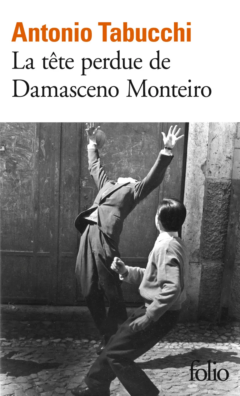 La tête perdue de Damasceno Monteiro - Antonio Tabucchi