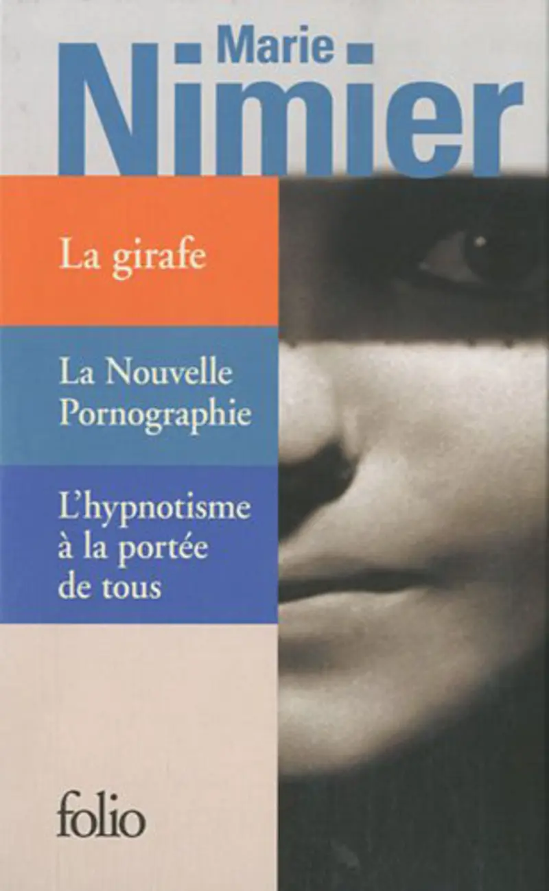 La girafe – La Nouvelle Pornographie – L'hypnotisme à la portée de tous - Marie Nimier