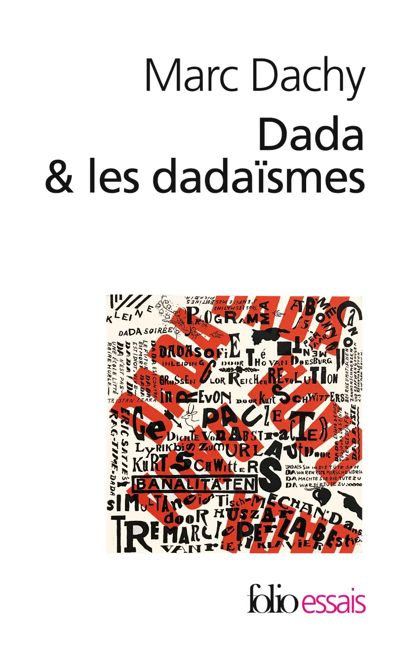 Dada & les dadaïsmes - Marc Dachy