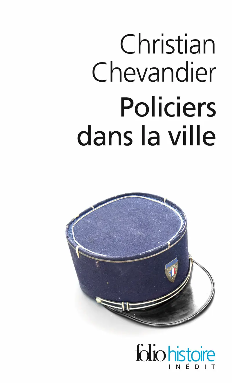 Policiers dans la ville - Christian Chevandier