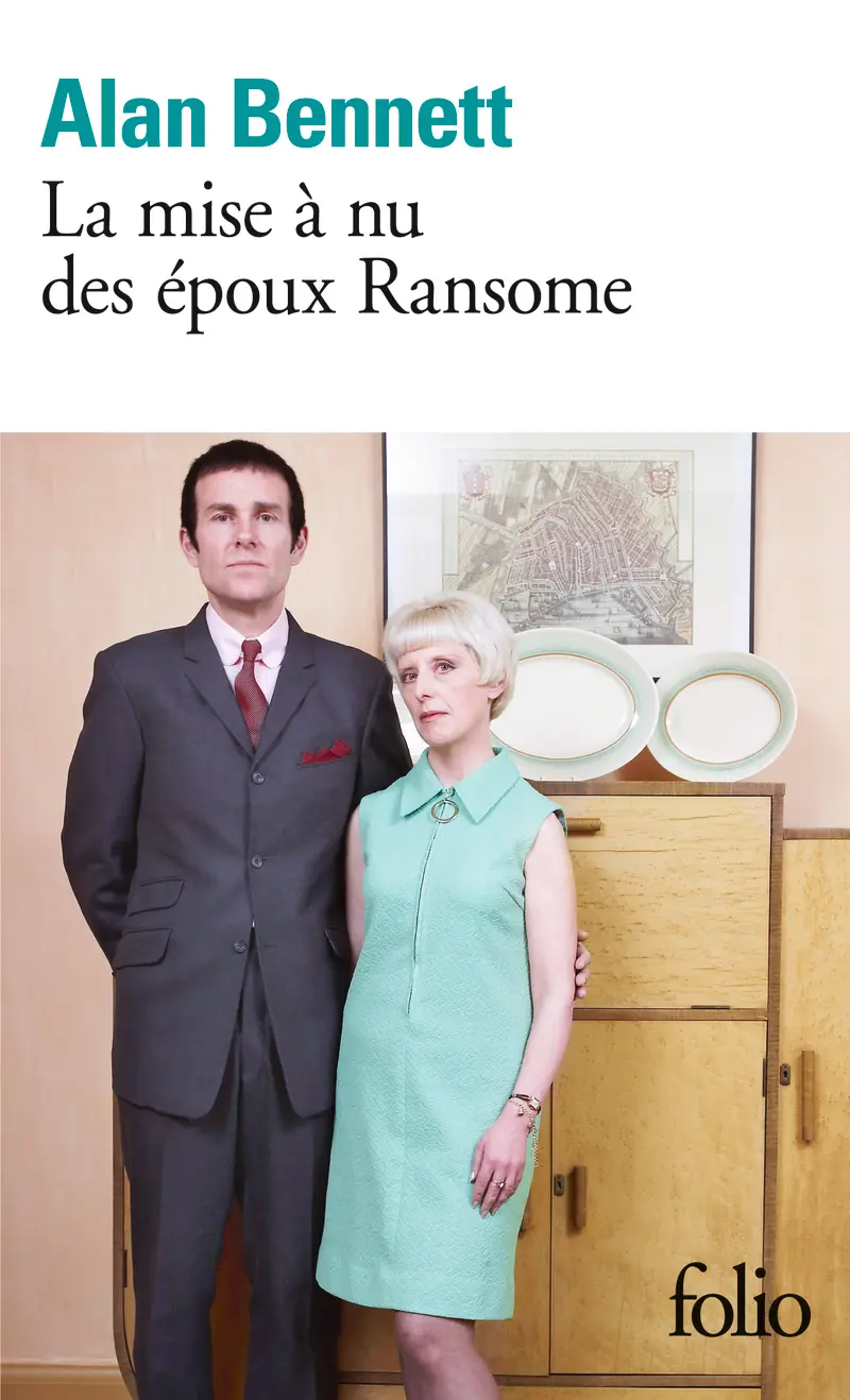 La mise à nu des époux Ransome - Alan Bennett