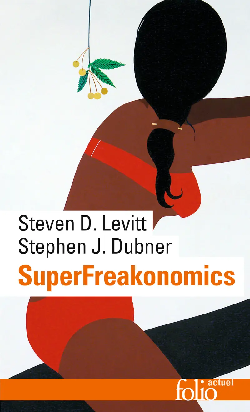 SuperFreakonomics - Stephen J. Dubner - Steven D. Levitt