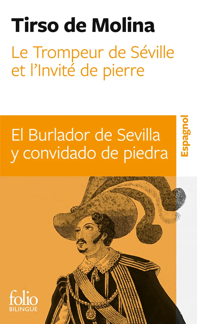 Le Trompeur de Séville et l’Invité de pierre/El Burlador de Sevilla y convidado de piedra - Tirso de Molina