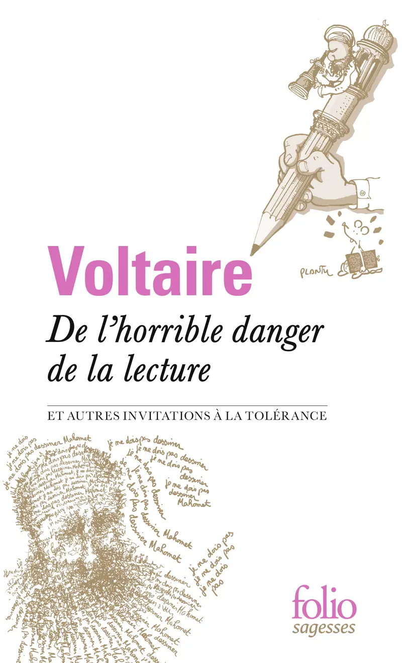 De l’horrible danger de la lecture et autres invitations à la tolérance - Voltaire