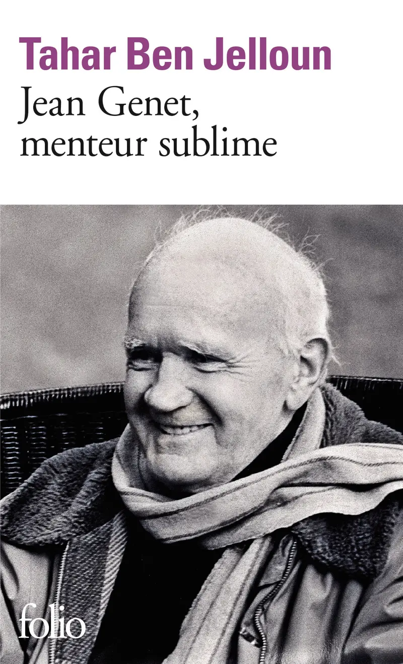 Jean Genet, menteur sublime - Tahar Ben Jelloun