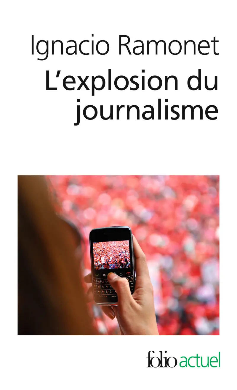 L'explosion du journalisme - Ignacio Ramonet