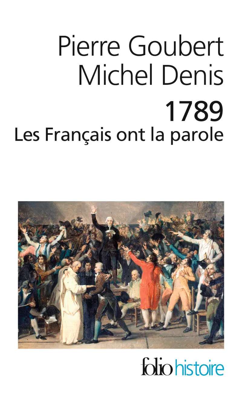 1789. Les Français ont la parole - Pierre Goubert - Michel Denis