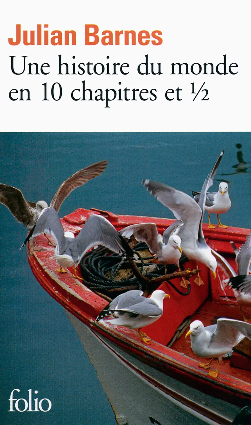 Une histoire du monde en 10 chapitres ½ - Julian Barnes