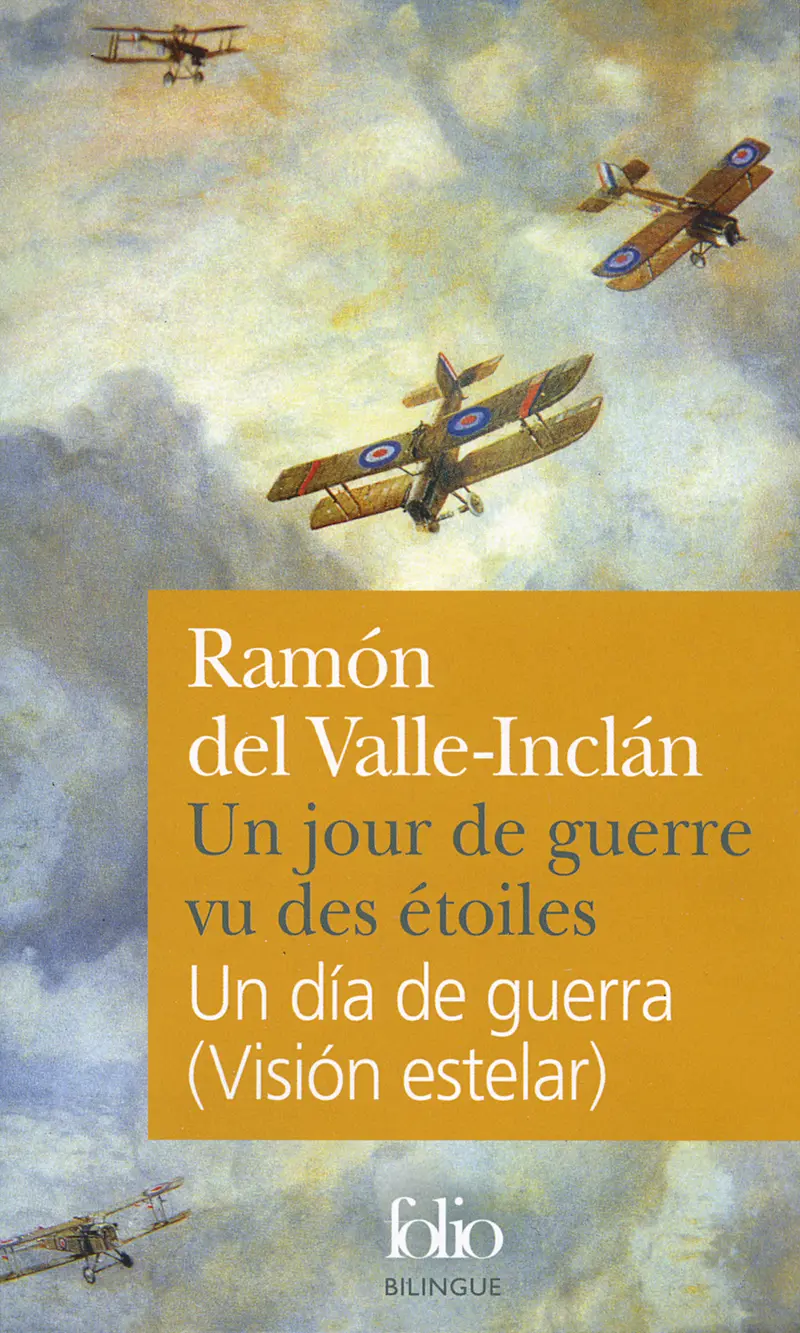 Un jour de guerre vu des étoiles/Un día de guerra (Visión estelar) - Ramón del Valle-Inclán