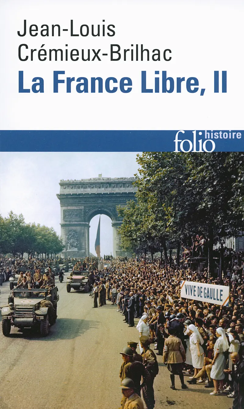 La France Libre - 2 - Jean-Louis Crémieux-Brilhac
