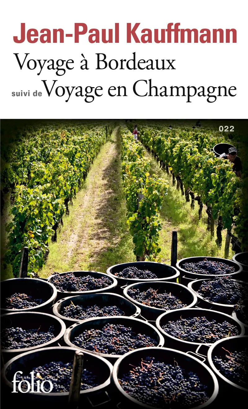 Voyage à Bordeaux (1989) suivi de Voyage en Champagne (1990) - Jean-Paul Kauffmann