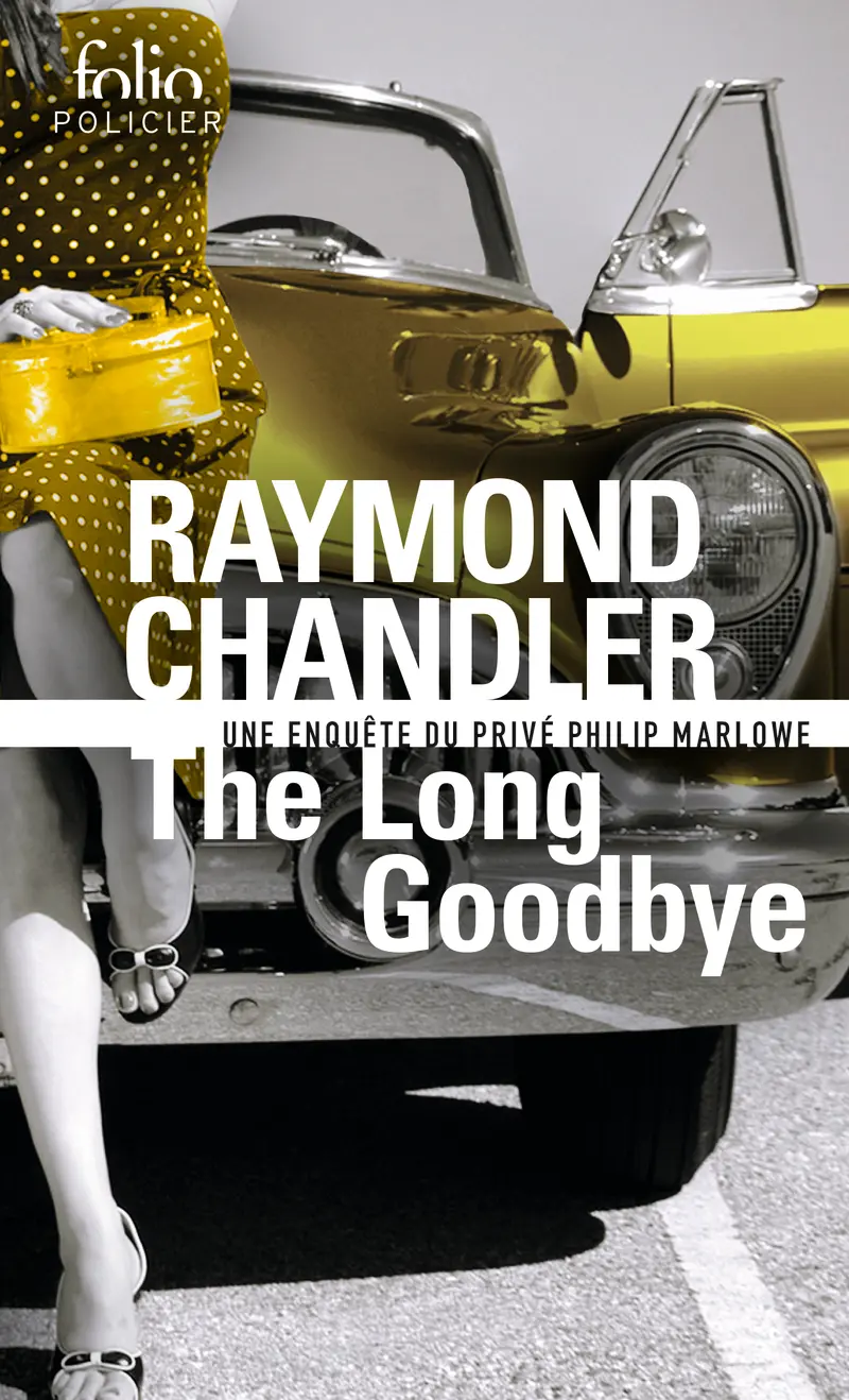 The Long Goodbye - Raymond Chandler