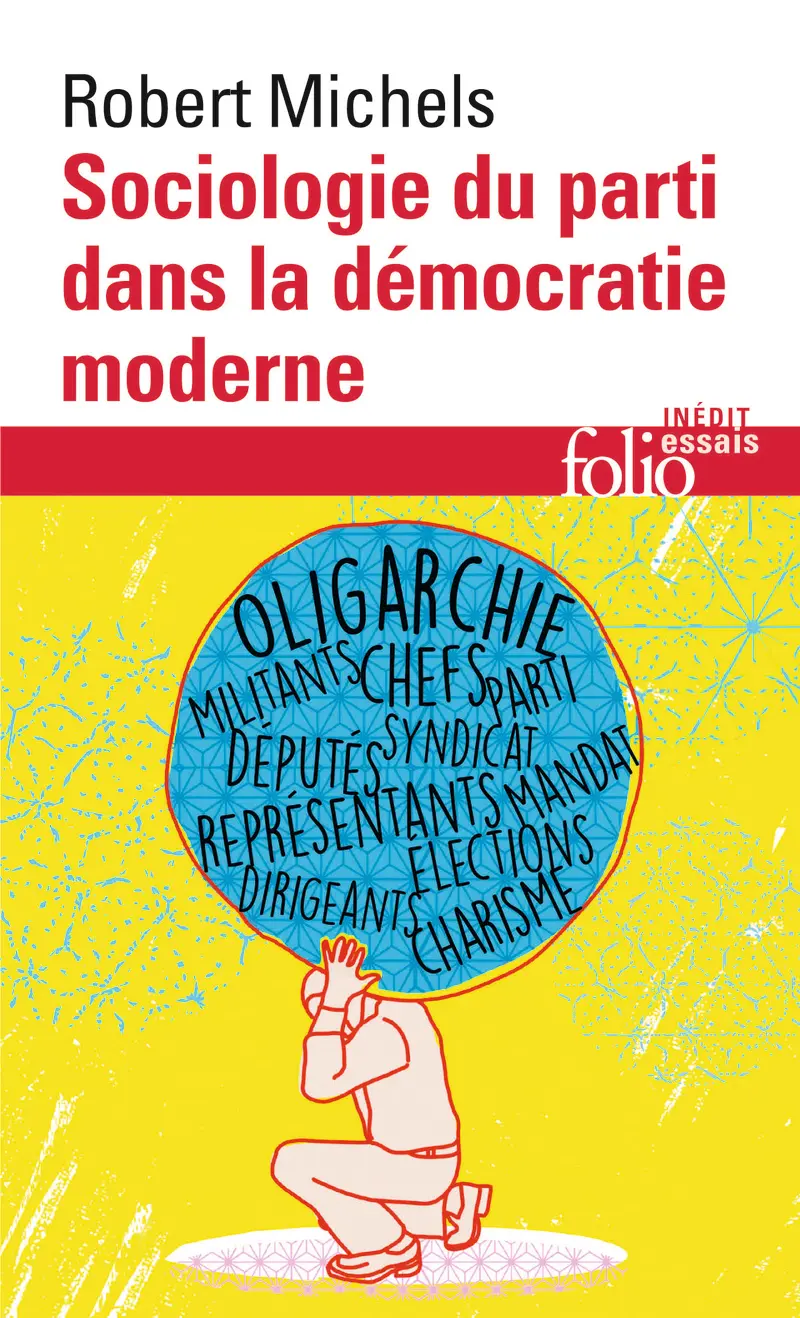Sociologie du parti dans la démocratie moderne - Robert Michels