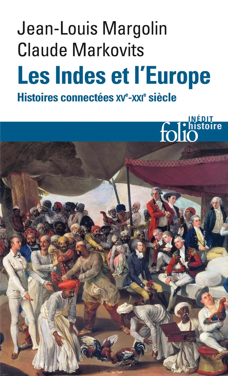 Les Indes et l'Europe - Jean-Louis Margolin - Claude Markovits