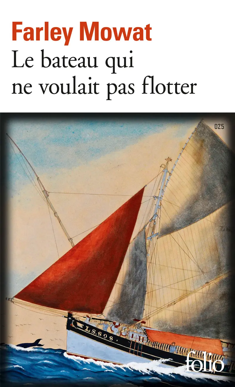 Le bateau qui ne voulait pas flotter - Farley Mowat