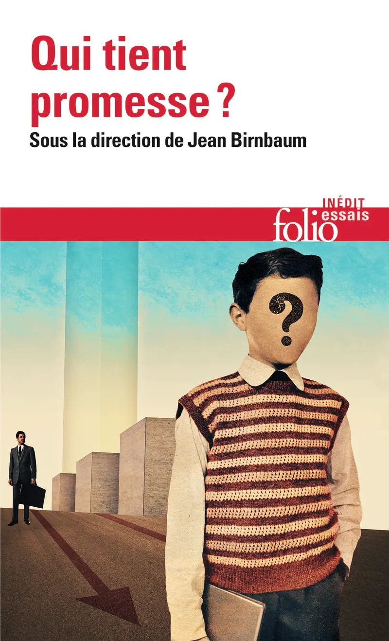 Qui tient promesse? - Collectif - Rachid Benzine - Alain Boyer - Philippe Corcuff - Monique Dixsaut - Arnaud Esquerre - Marie Gil - Hervé Guillemain - Delphine Horvilleur - Jean-Luc Marion - Michela Marzano - Jean-Luc Nancy - André Orléan - Véronique Ovaldé