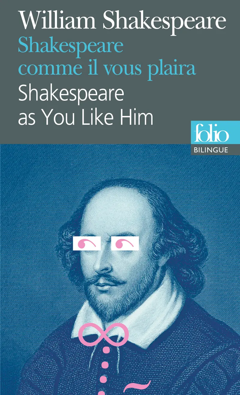 Shakespeare comme il vous plaira/Shakespeare as You Like Him - William Shakespeare