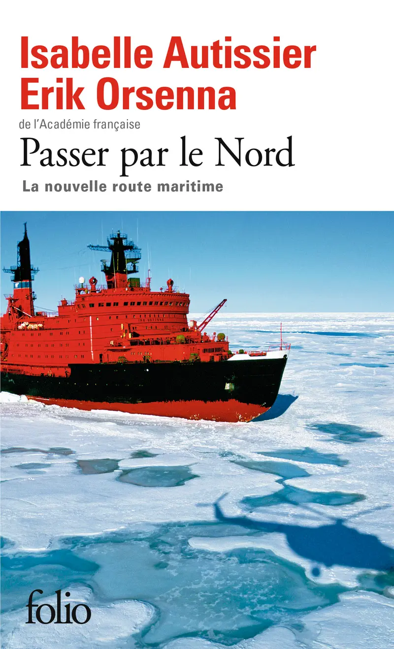 Passer par le Nord - Isabelle Autissier - Érik Orsenna