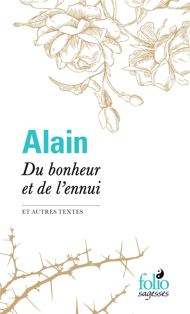 Du bonheur et de l’ennui et autres textes - Alain