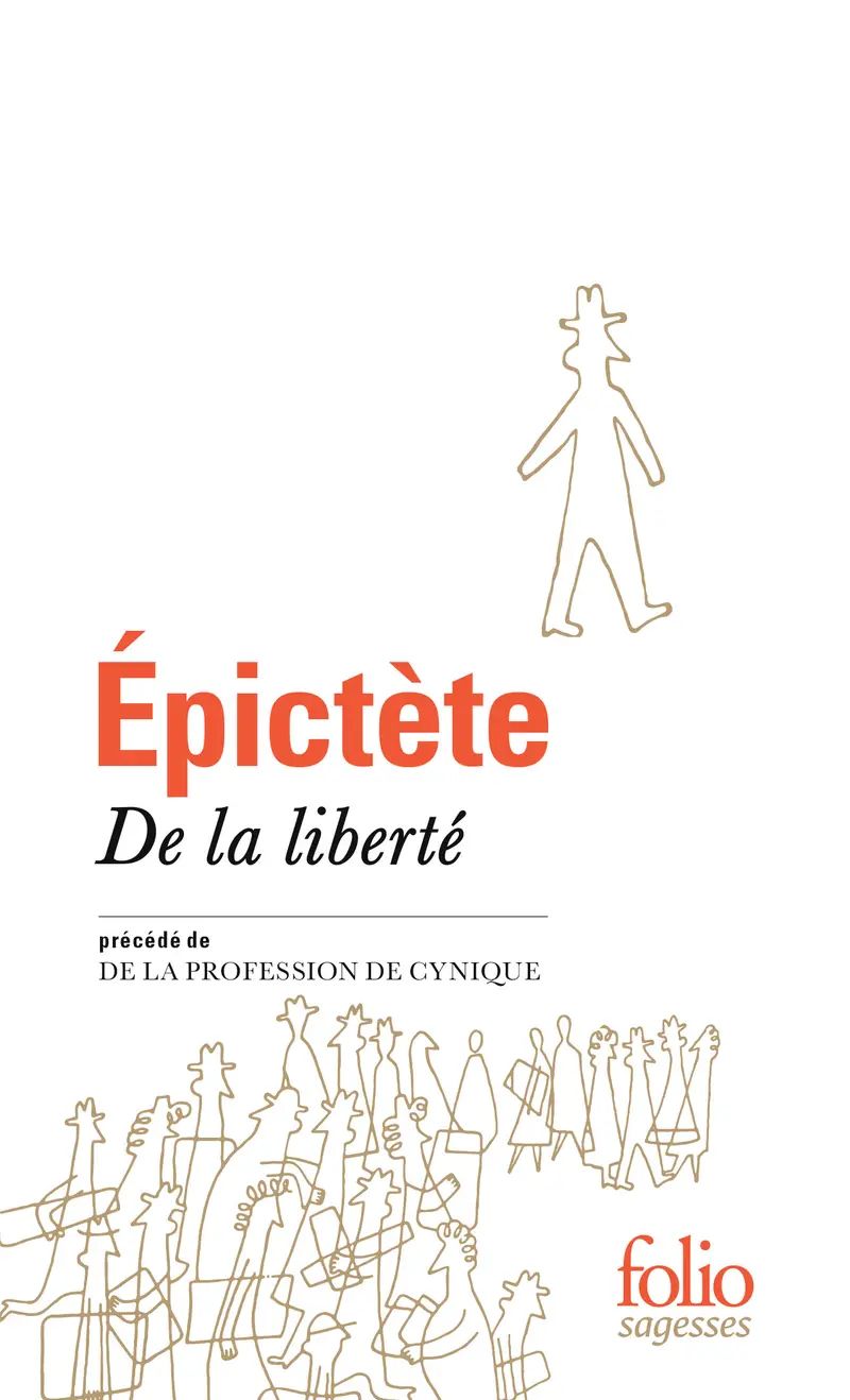 De la liberté précédé de De la profession de Cynique - Épictète