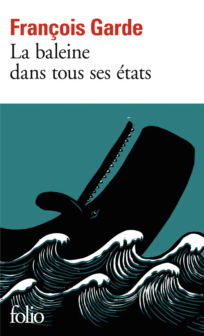 La baleine dans tous ses états - François Garde