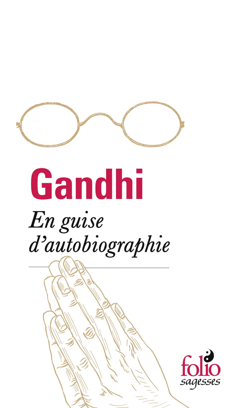 En guise d'autobiographie - Gandhi